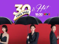 Phim "30 chưa phải là hết" lên sóng VTV3