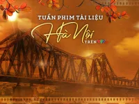 Tuần phim tài liệu Hà Nội trên VTVGo: Món quà cho những người yêu Hà Nội