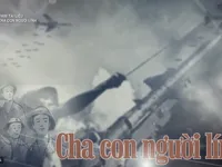 PTL Cha con người l&iacute;nh: Thấu hiểu v&agrave; tr&acirc;n trọng hơn những k&yacute; ức h&agrave;o h&ugrave;ng của thế hệ trước