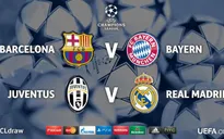 Lịch thi đấu và tường thuật lượt đi vòng bán kết Champions League