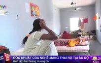 Góc khuất đáng sợ của nghề mang thai hộ tại Ấn Độ
