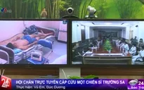 Hội chẩn trực tuyến cấp cứu một chiến sĩ Trường Sa