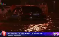 Trung Quốc: Thủ đô Bắc Kinh ngập lụt do mưa lớn