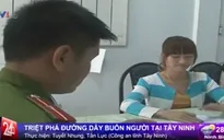 Tây Ninh: Triệt phá đường dây buôn bán người