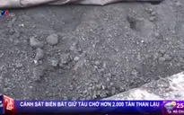 Quảng Ninh: Bắt giữ tàu chở hơn 2.000 tấn than lậu