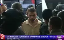 Thái Lan: Nghi can đánh bom tại Bangkok ra tòa