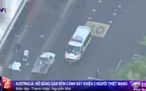 Australia: Xả súng gần đồn cảnh sát, 2 người thiệt mạng
