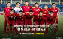 VTV tiếp sóng trực tiếp trận ĐT Thái Lan - ĐT Việt Nam từ K+