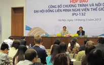 Đã có 163 đoàn đại biểu đăng ký tham dự IPU - 132