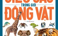 Sách hay: Siêu sao trong thế giới động vật
