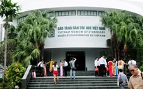 "Bảo tàng Dân tộc học Việt Nam hấp dẫn vì chất lượng tốt"