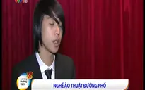 Mê hoặc với ảo thuật gia trên đường phố Hà Nội