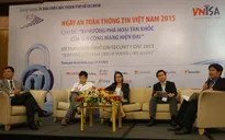 Ngày An toàn thông tin Việt Nam 2015: Nguy cơ và giải pháp cho bài toán ATTT tại Việt Nam