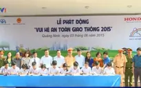 Phát động chương trình "Vui hè cùng an toàn giao thông 2015"