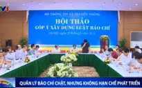 Quản lý báo chí chặt, nhưng không hạn chế phát triển