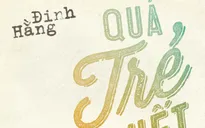 Sách mới: Quá trẻ để chết - Hành trình nước Mỹ