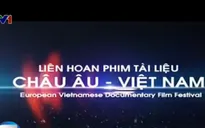 Xem phim miễn phí ở Liên hoan phim tài liệu Việt Nam - châu Âu