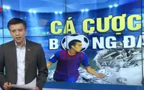 Hợp pháp hóa cá cược bóng đá: Quản lý sao cho phù hợp?