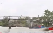 Cà Mau: Người dân nơm nớp lo cầu sập