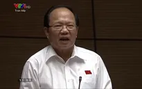 Những phát ngôn ấn tượng của các đại biểu tại phiên chất vấn trước Quốc hội