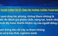 Bộ Chính trị ra chỉ thị về công tác phòng, chống tham nhũng