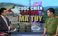 Cuộc chiến chống ma túy: Nhìn từ các vụ án xuyên quốc gia cực lớn