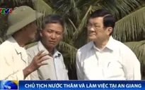 Chủ tịch nước Trương Tấn Sang thăm và làm việc tại An Giang