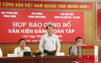 Công bố 5 tập Văn kiện Đảng toàn tập