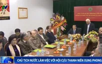 Chủ tịch nước làm việc với Hội cựu Thanh niên xung phong