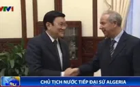Chủ tịch nước Trương Tấn Sang tiếp Đại sứ Algeria