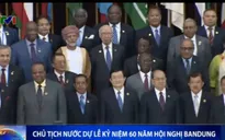 Chủ tịch nước Trương Tấn Sang dự Lễ Kỷ niệm 60 năm Hội nghị Bangdung