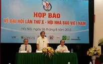 Họp báo về Đại hội lần thứ X Hội Nhà báo Việt Nam
