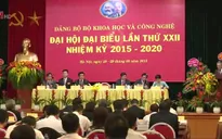 Đại hội Đảng bộ Bộ Khoa học và Công nghệ lần thứ XXII