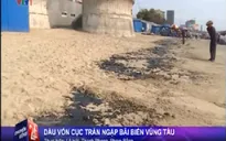 Vũng Tàu: Dầu vón cục tràn ngập bãi biển