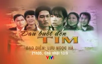 Phim cuối tuần Đau buốt đến tim lên sóng VTV1