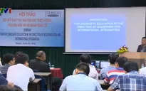 Đổi mới đào tạo sau đại học theo hướng hiện đại hóa