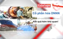 Điểm báo ngày 14/9: Cổ phần hóa DNNN - Một năm lỡ hẹn