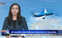 Việt Nam điều chỉnh đường bay tránh khu vực Trung Đông