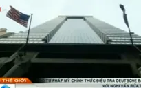 Bộ Tư pháp Mỹ chính thức điều tra Deutsche Bank với nghi vấn rửa tiền