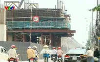 Các tuyến Metro đội vốn khủng và chậm tiến độ: Đâu là nguyên nhân