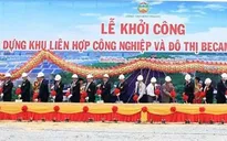 Khởi công khu liên hợp công nghiệp và đô thị Becamex tại Bình Phước