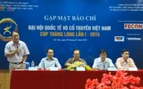 Họp báo Đại hội quốc tế võ cổ truyền Việt Nam