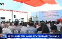 PVD tiếp nhận giàn khoan biển tự nâng PV Drilling VI