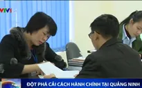 Đột phá cải cách hành chính tại Quảng Ninh