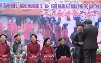 Phú Thọ: Phục hồi thành công hát Xoan truyền thống