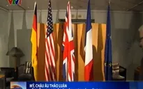 Mỹ, châu Âu thảo luận về triển vọng thỏa thuận hạt nhân với Iran