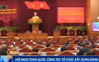 Hội nghị toàn quốc công tác tổ chức xây dựng Đảng