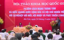 Những bài học của Cách mạng tháng Tám vẫn còn nguyên giá trị