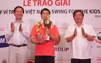 Bế mạc giải golf từ thiện vì trẻ em Việt Nam lần thứ 9