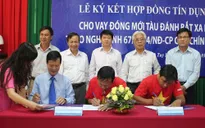 Ký kết hợp đồng hỗ trợ ngư dân Phú Yên vay vốn theo Nghị định 67